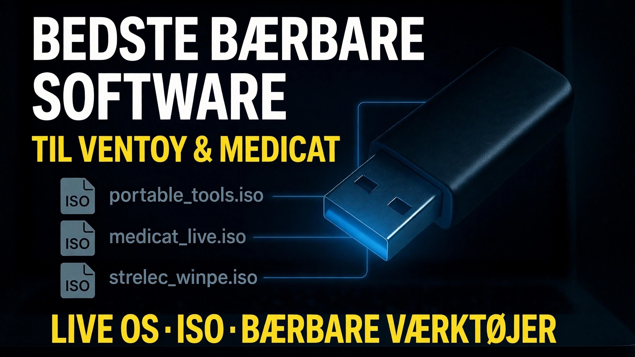 Lav Ultimate Bootable USB 🔥 Tilføj bærbar software og ISO-filer