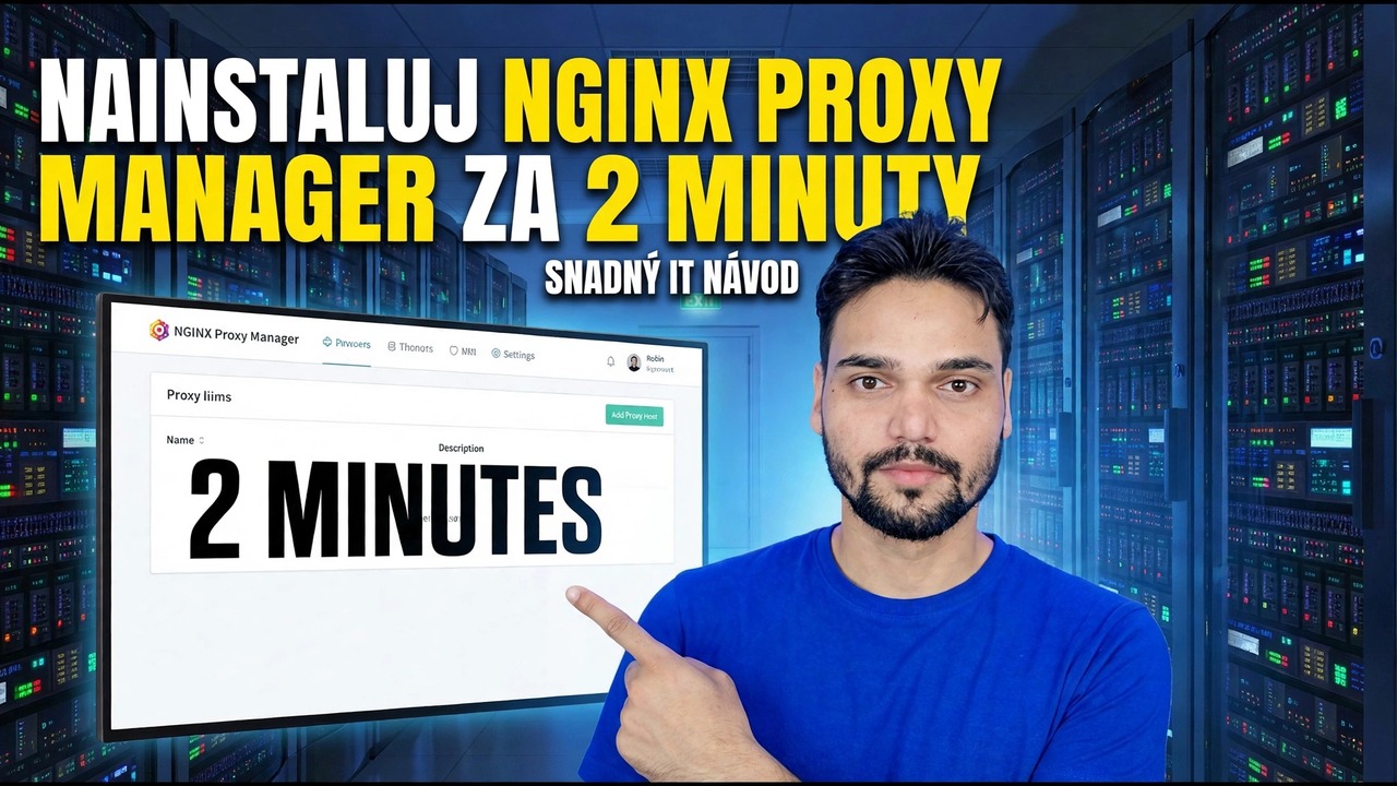 Instalace Nginx Proxy Manager – 2minutový průvodce nastavením
