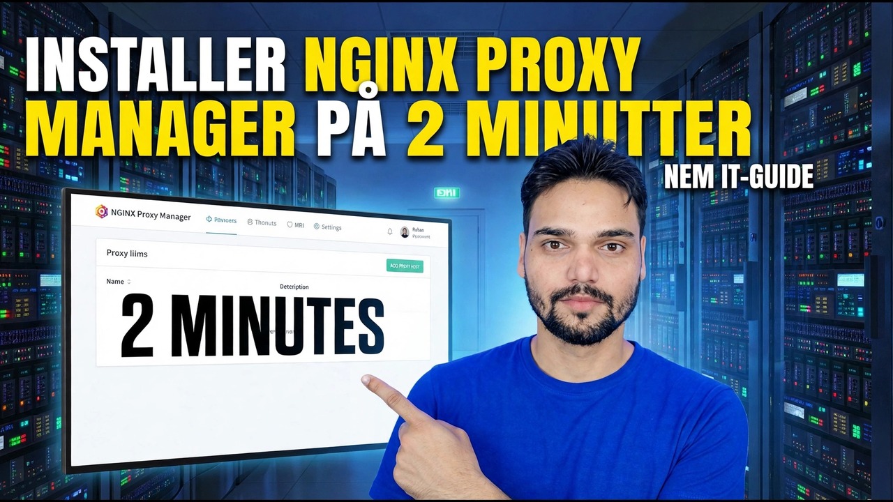 Installation af Nginx Proxy Manager - 2-minutters opsætningsvejledning