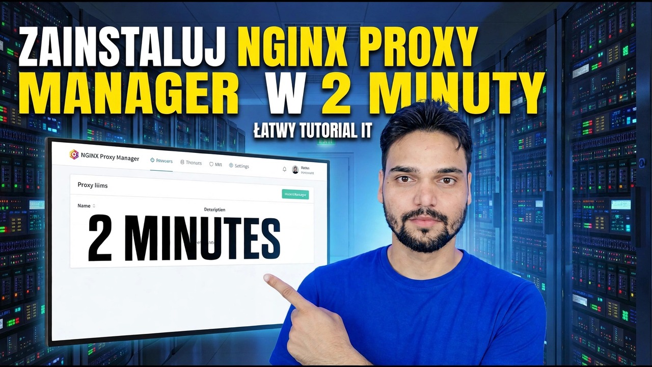 Instalacja menedżera proxy Nginx — 2-minutowy przewodnik konfiguracji