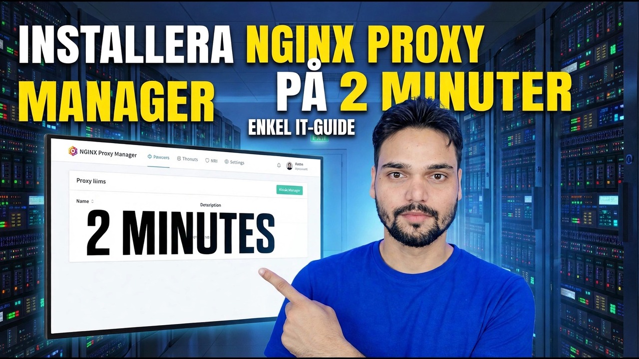 Installation av Nginx Proxy Manager - 2-minuters installationsguide