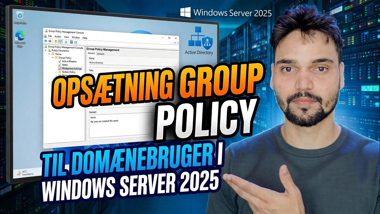 Active Directory GPO Fuld vejledning ⚡ Bruger- og computerpolitik forklaret