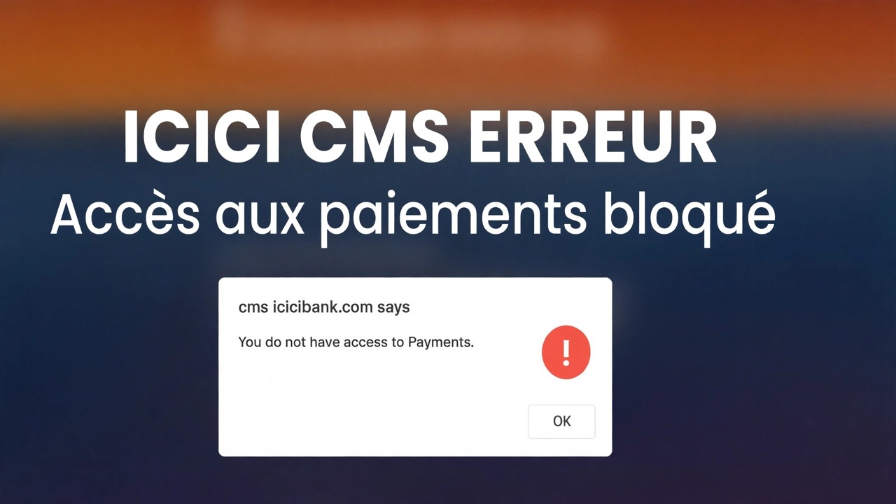 Corriger l'erreur d'accès aux paiements icicibank - Solution facile
