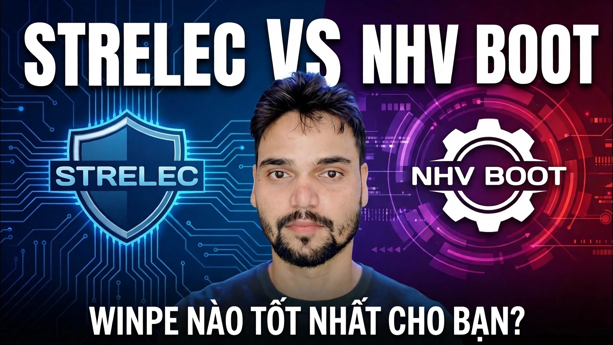 WinPE Sergei Strelec vs NHV Boot 🔥 Cái nào tốt hơn cho bộ phận hỗ trợ CNTT?