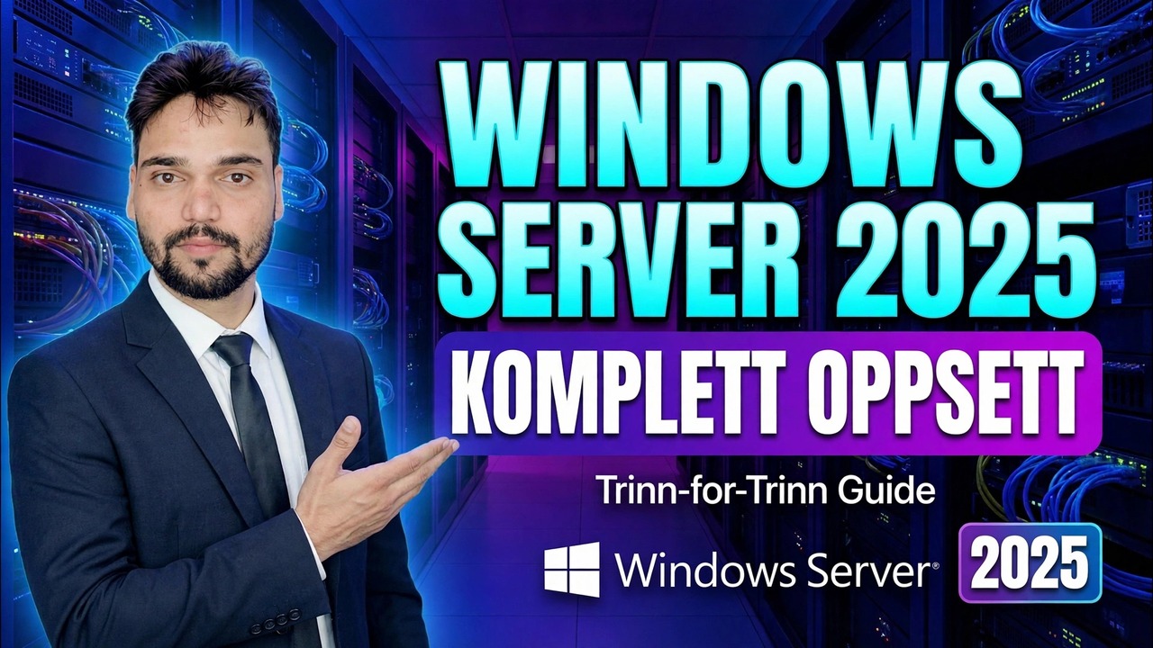 Windows Server 2025 komplett oppsett
