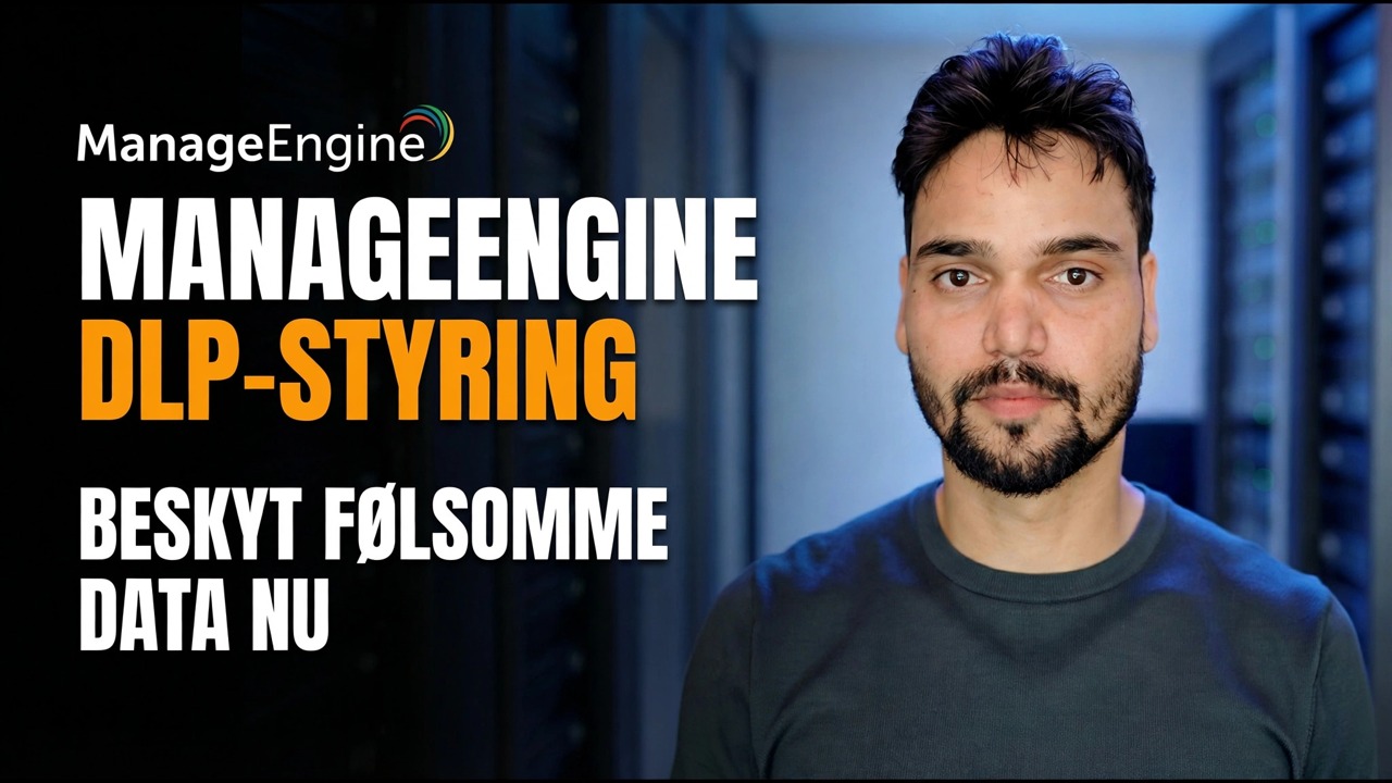 Forebyg datalækage ⚠️ ManageEngine DLP Setup
