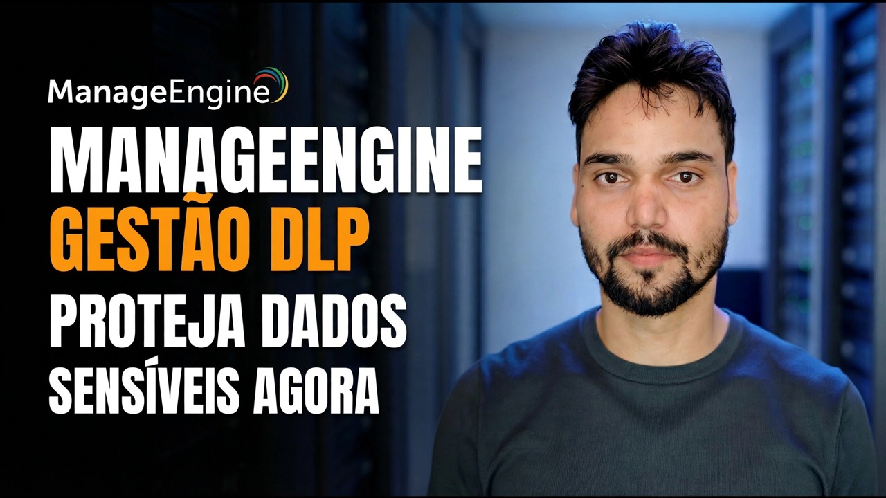Evite vazamento de dados ⚠️ Configuração DLP do ManageEngine