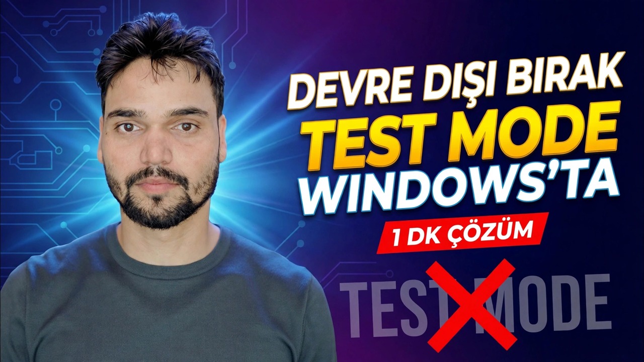 Windows'ta Test Modunu Kapatın 🔥 Tek CMD ile Test İmzalamayı Düzeltin