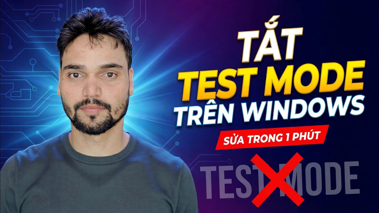 Tắt Chế độ kiểm tra trong Windows 🔥 Sửa lỗi ký kết kiểm tra bằng One CMD