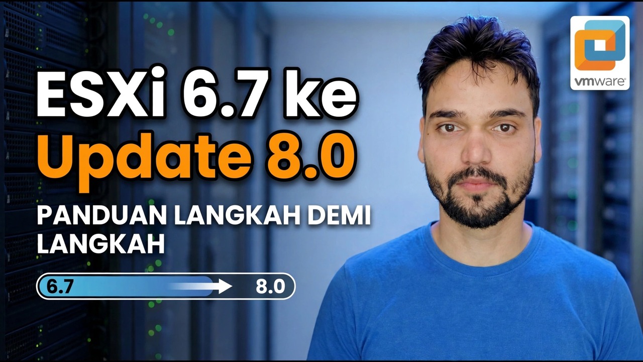 Pembaruan ESXi 6.7 hingga 8.0 - Memperbaiki Kerusakan Server Produksi