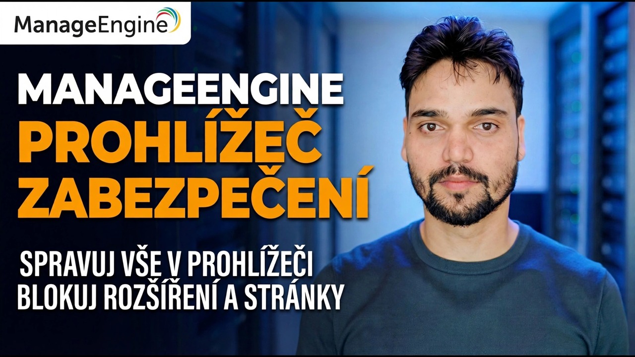 Průvodce zabezpečením prohlížeče ManageEngine