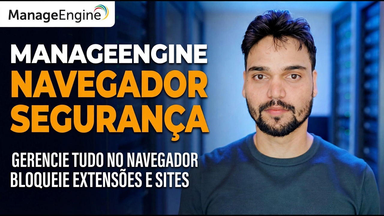 Guia de segurança do navegador ManageEngine