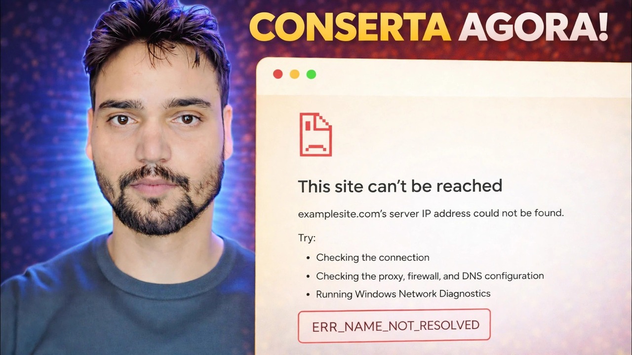Correção de erro ERR_NAME_NOT_RESOLVED 🔥 Internet funcionando, mas o site não abre