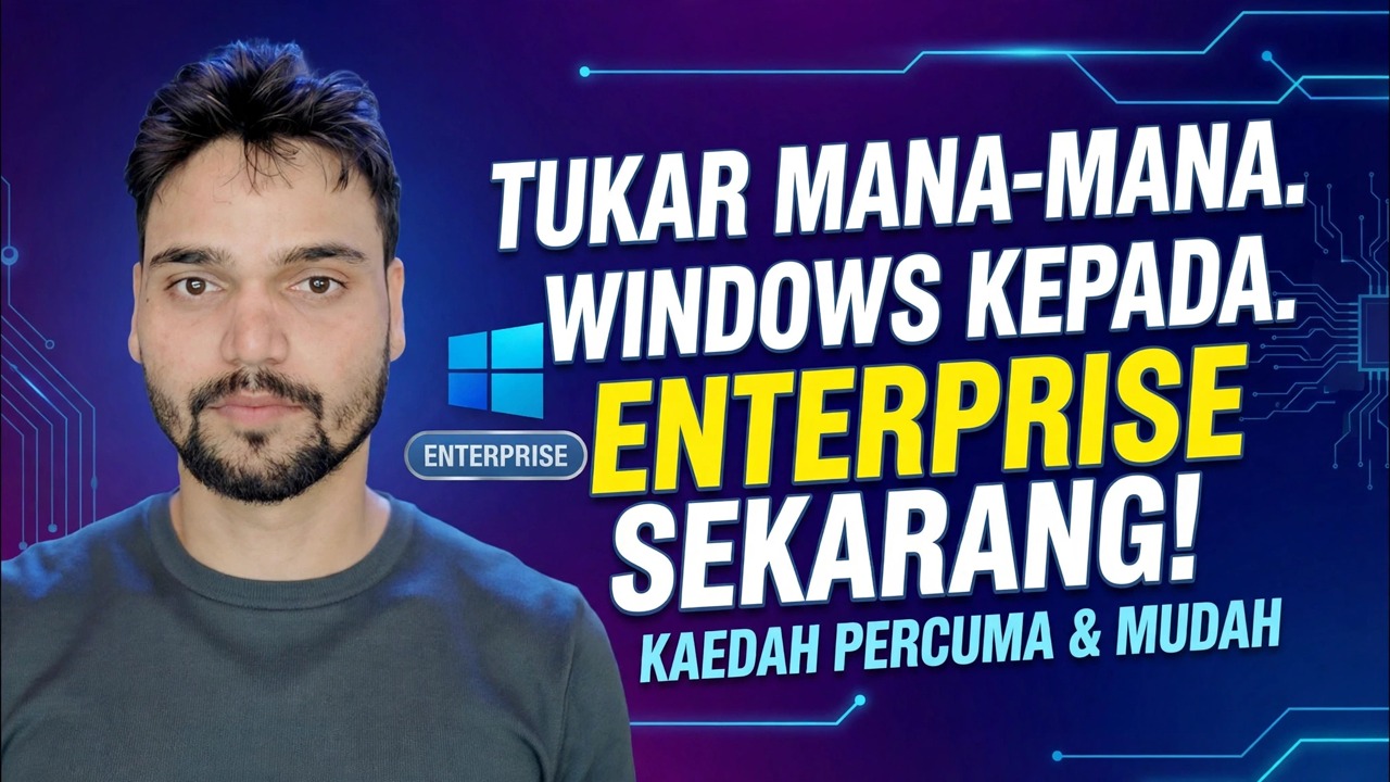 Tukar Edisi Windows kepada Enterprise 🔧 Proses Lengkap