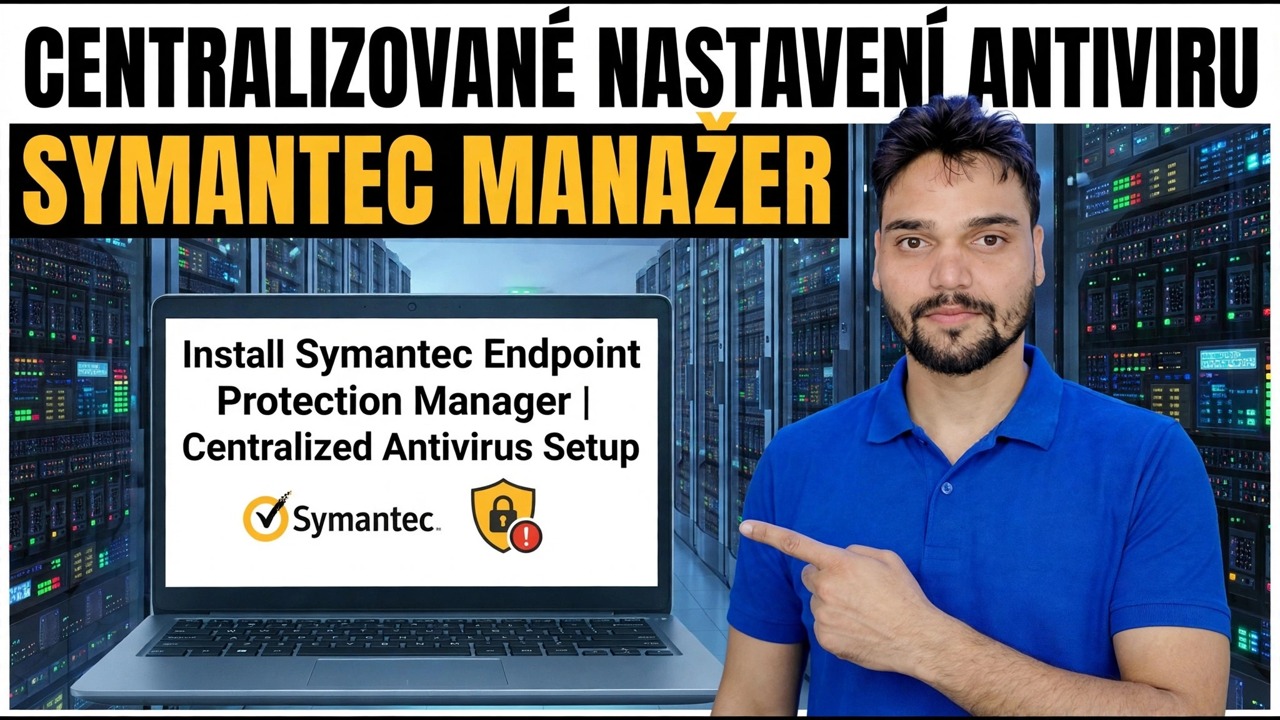 Jak stáhnout a nainstalovat aplikaci Symantec Endpoint Protection Manager