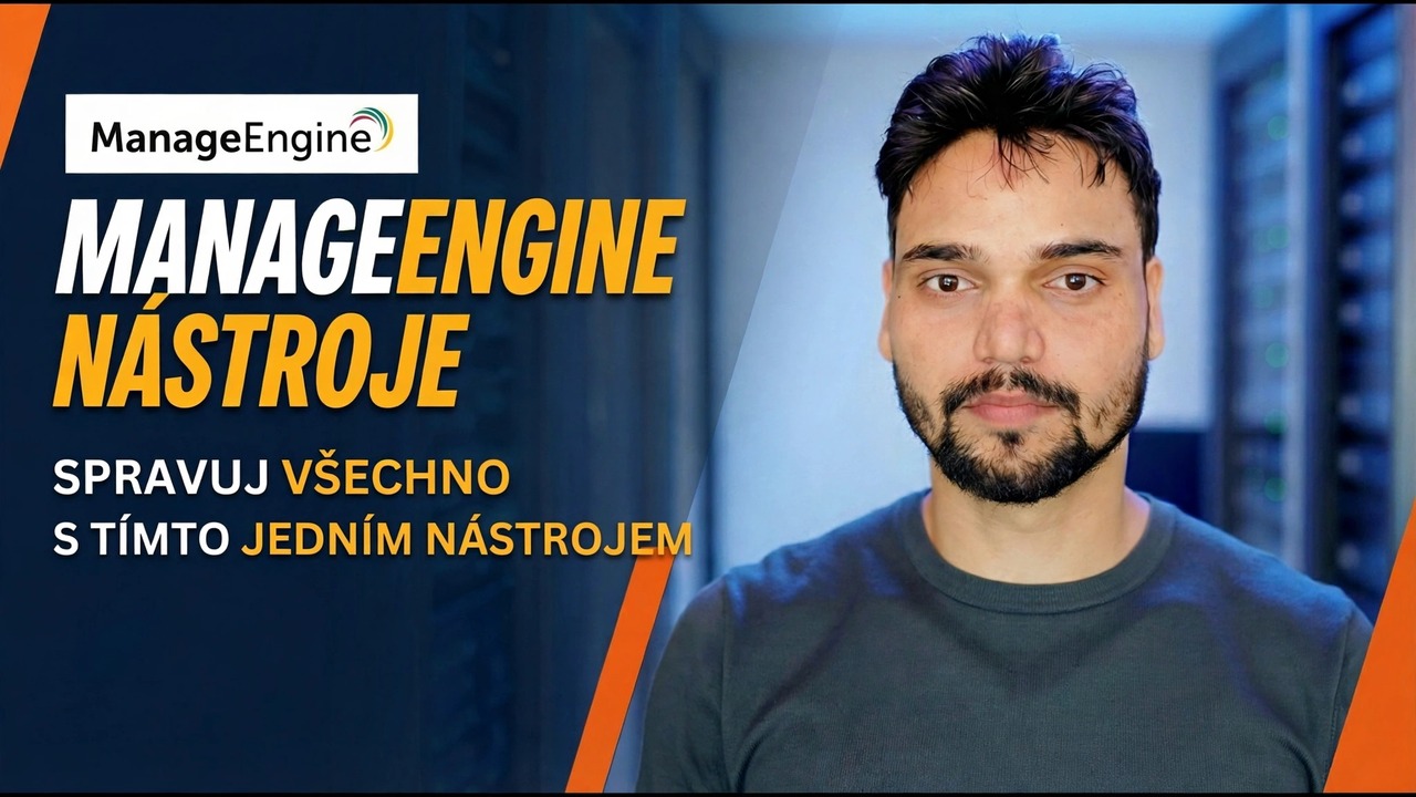 Nástroje ManageEngine pro IT administrátory