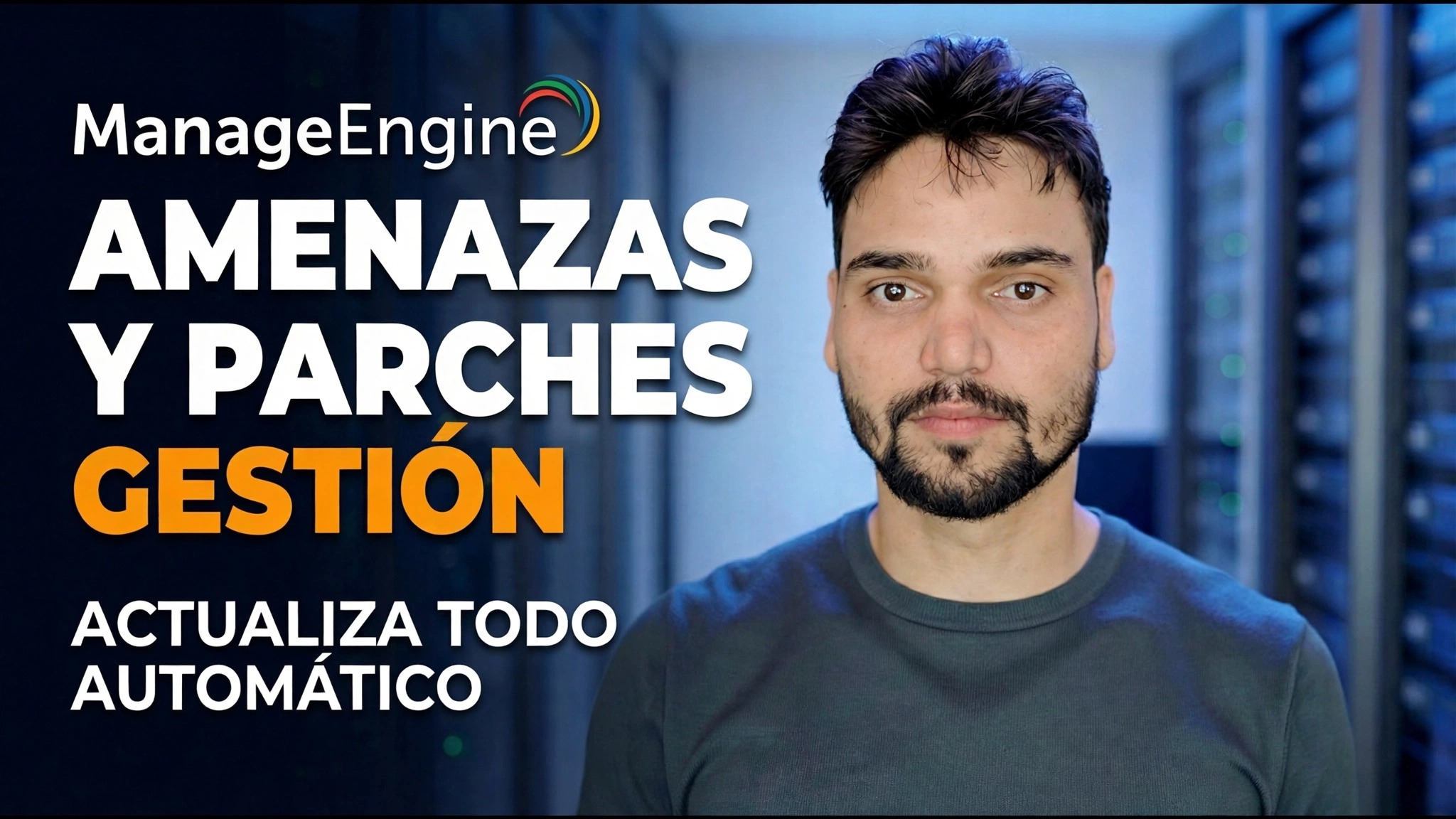 Detección de amenazas y parches de ManageEngine: el administrador de TI debe saberlo