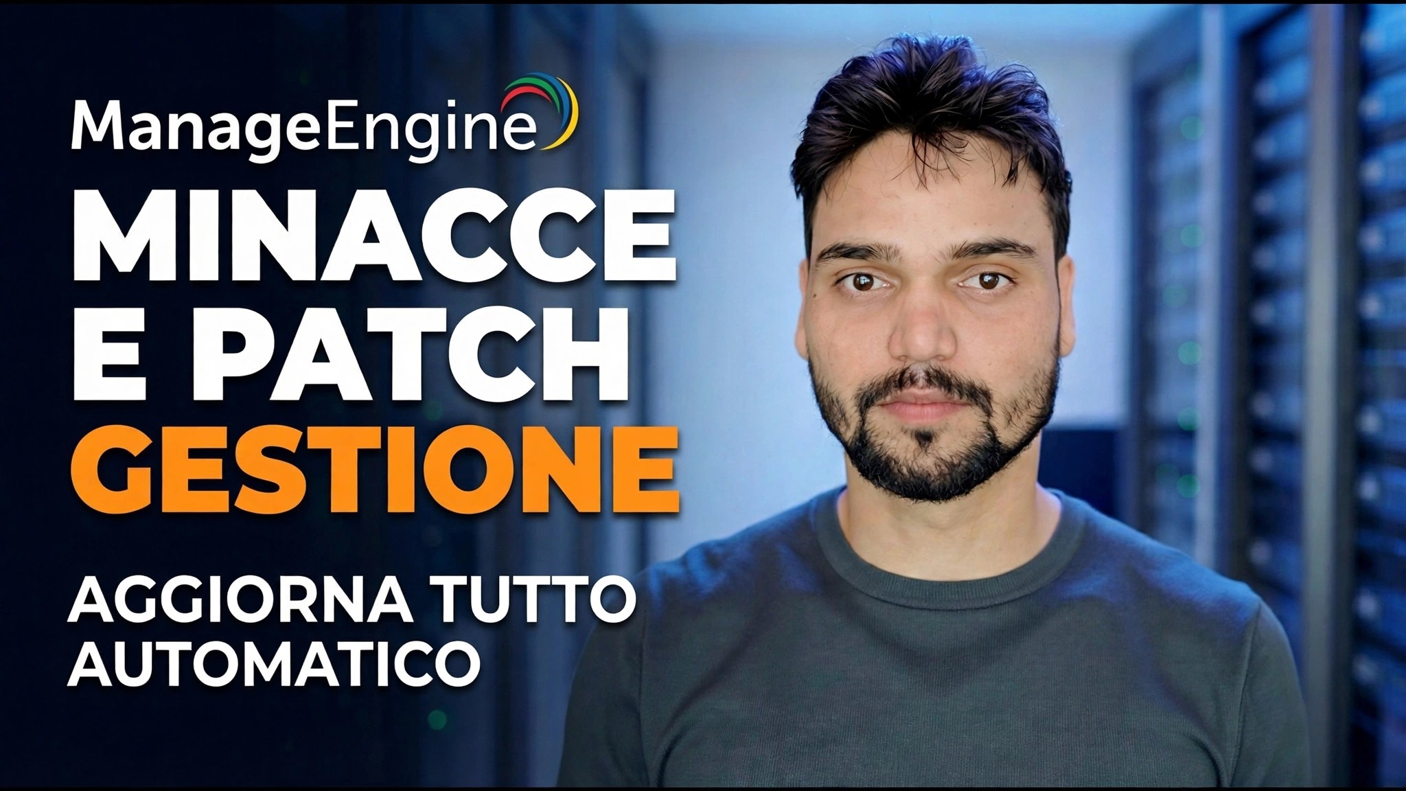 ManageEngine Threat Detection + Patching 🔥 L'amministratore IT deve saperlo