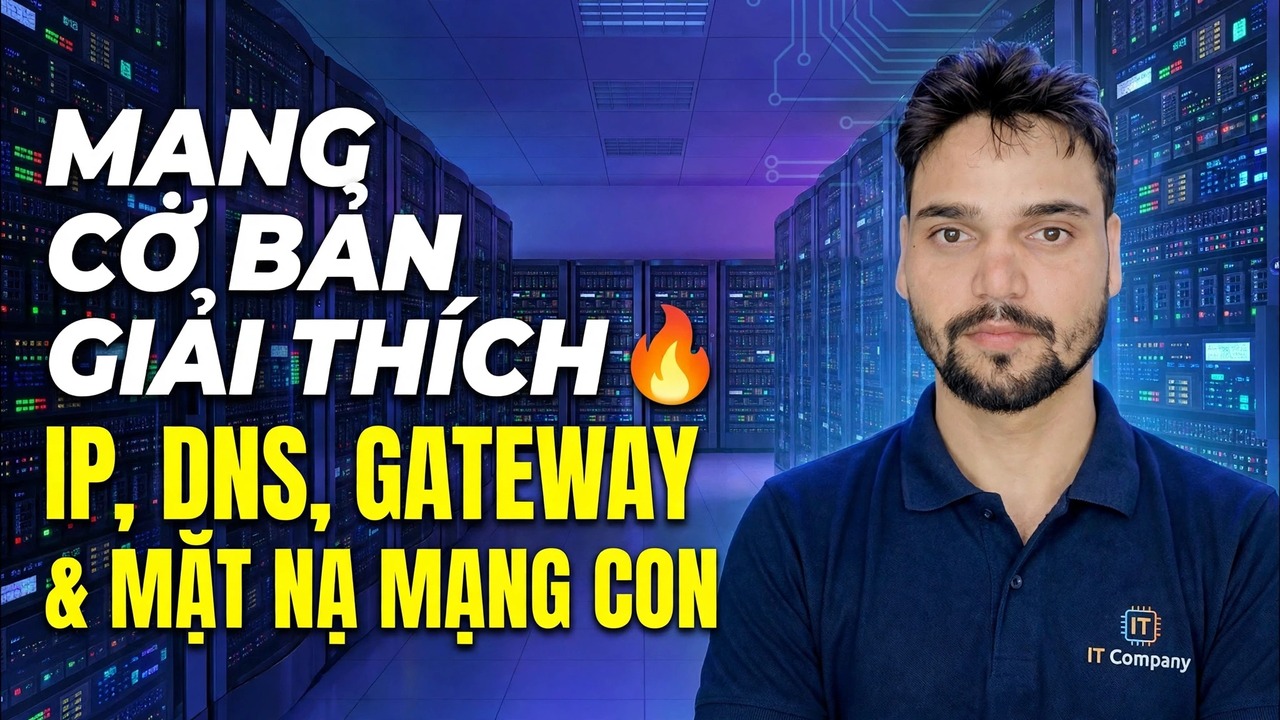 IP, DNS, Gateway & Subnet Mask 😳 Cuối cùng đã được giải thích một cách đơn giản
