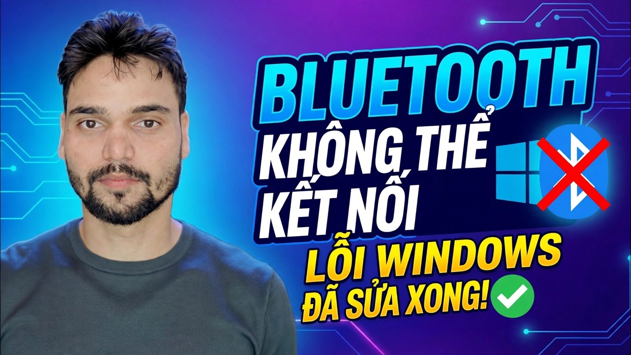Bluetooth không thể kết nối? 🔥 Sửa Driver trong Windows