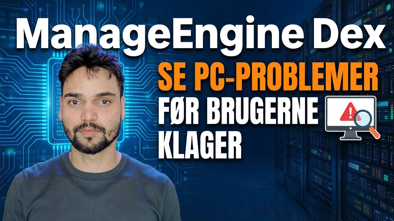 ManageEngine DEX – Bedste IT-overvågningsværktøj? 🔥 Fuld anmeldelse og guide