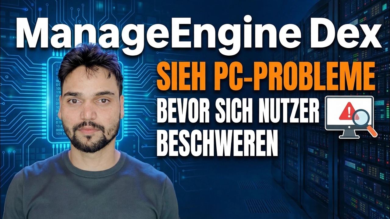 ManageEngine DEX – Bestes IT-Überwachungstool? 🔥 Vollständige Rezension und Anleitung