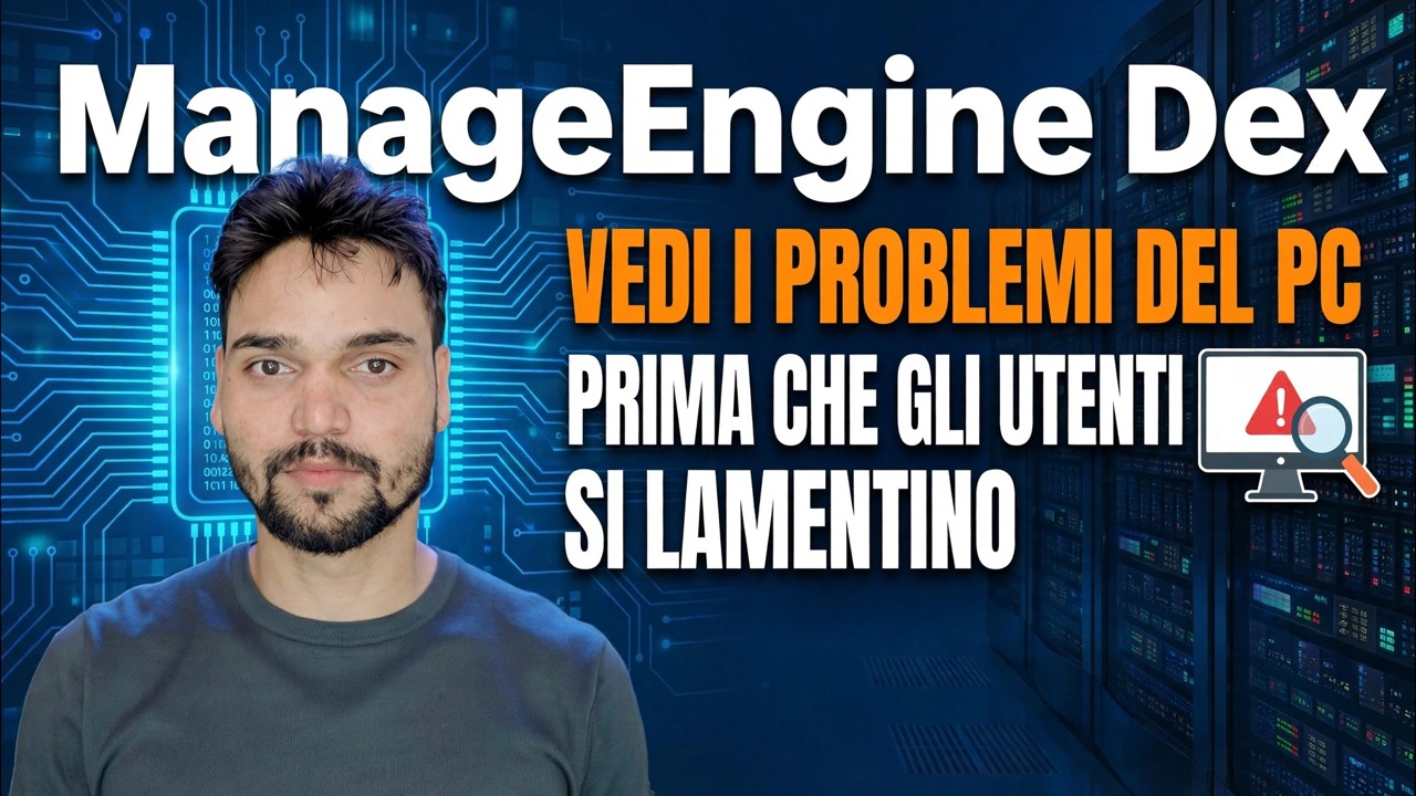 ManageEngine DEX: il miglior strumento di monitoraggio IT? 🔥 Recensione completa e guida