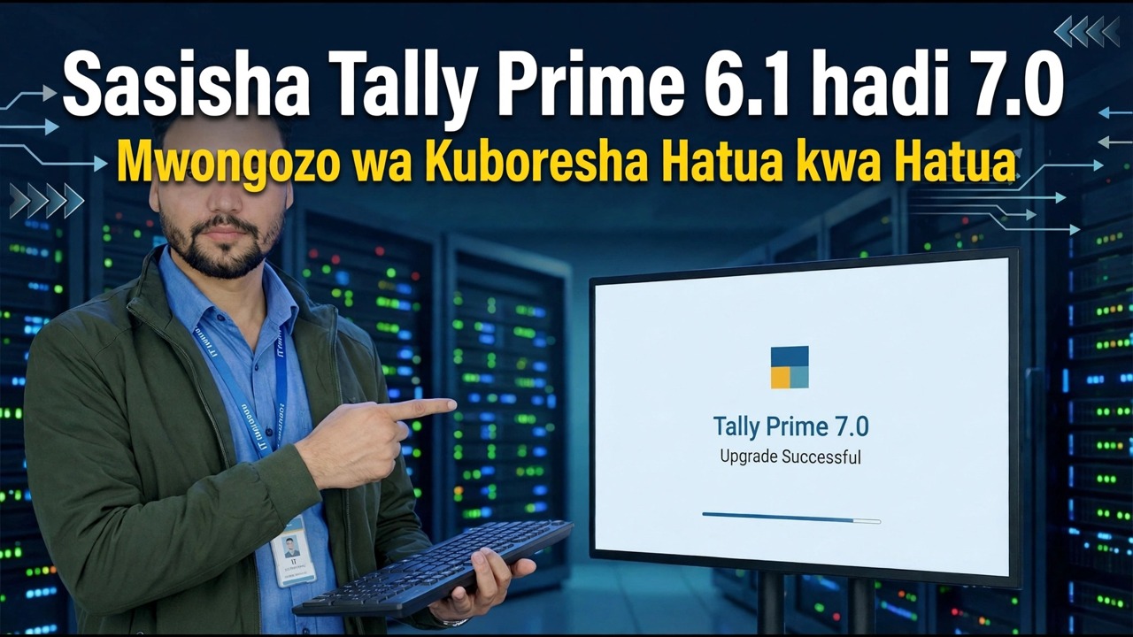 Sasisha Tally Prime 6.1 hadi 7.0